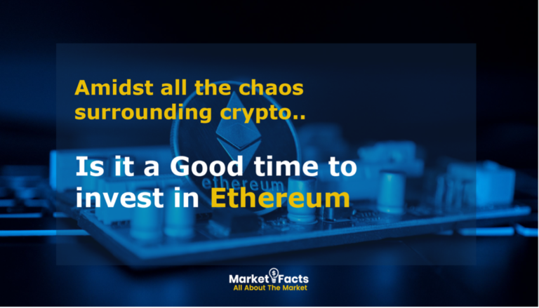 Amidst all the chaos surrounding cryptos, is it a good time to invest in Ethereum?